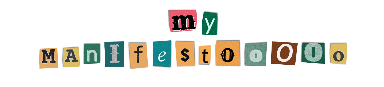 text saying my manifesto